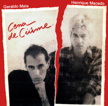 LP - Cena de Ciúme - Geraldo Maia e Henrique Macêdo